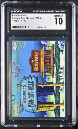 FAR-OUT-VILLE SPONGEBOB CHROME #109 2025 ENGLISH CGC GEM MINT 10