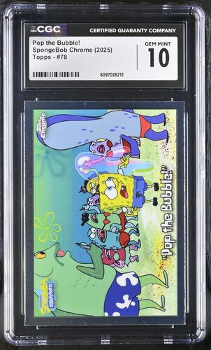 POP THE BUBBLE! SPONGEBOB CHROME #78 2025 ENGLISH CGC GEM MINT 10