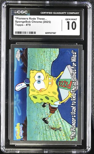 PIONEERS RODE THESE SPONGEBOB CHROME #79 2025 ENGLISH CGC GEM MINT 10