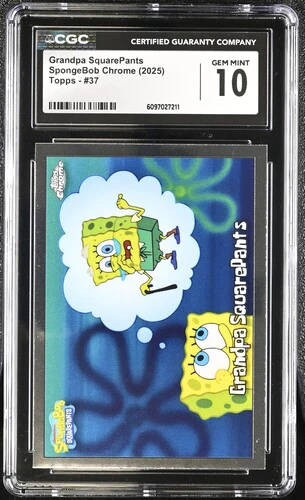 GRANDPA SQUAREPANTS SPONGEBOB CHROME #37 2025 ENGLISH CGC GEM MINT 10