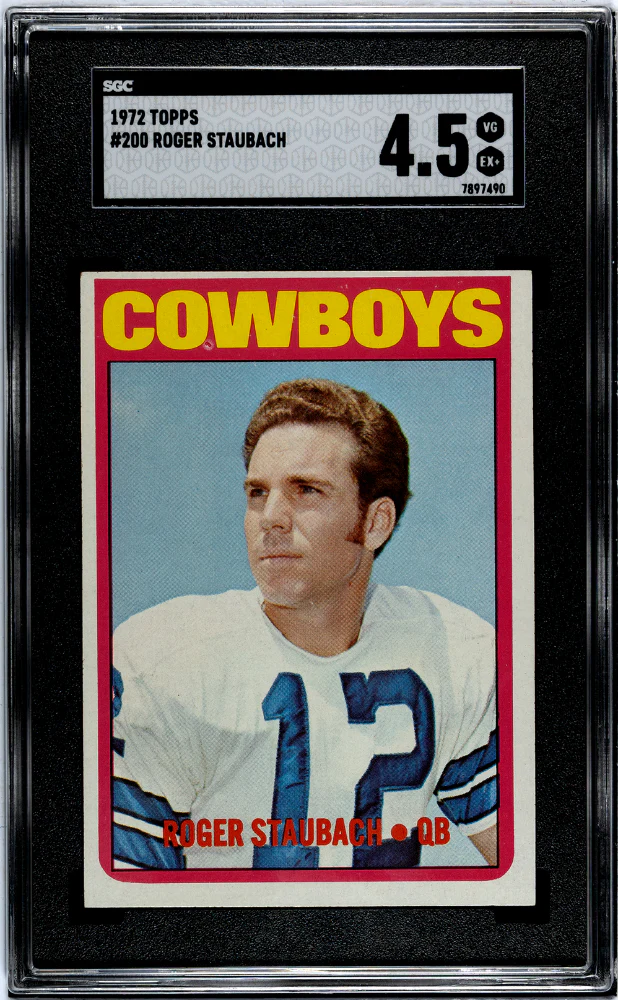 ROGER STAUBACH #200 1972 TOPPS - SGC 4.5 VG, EX+