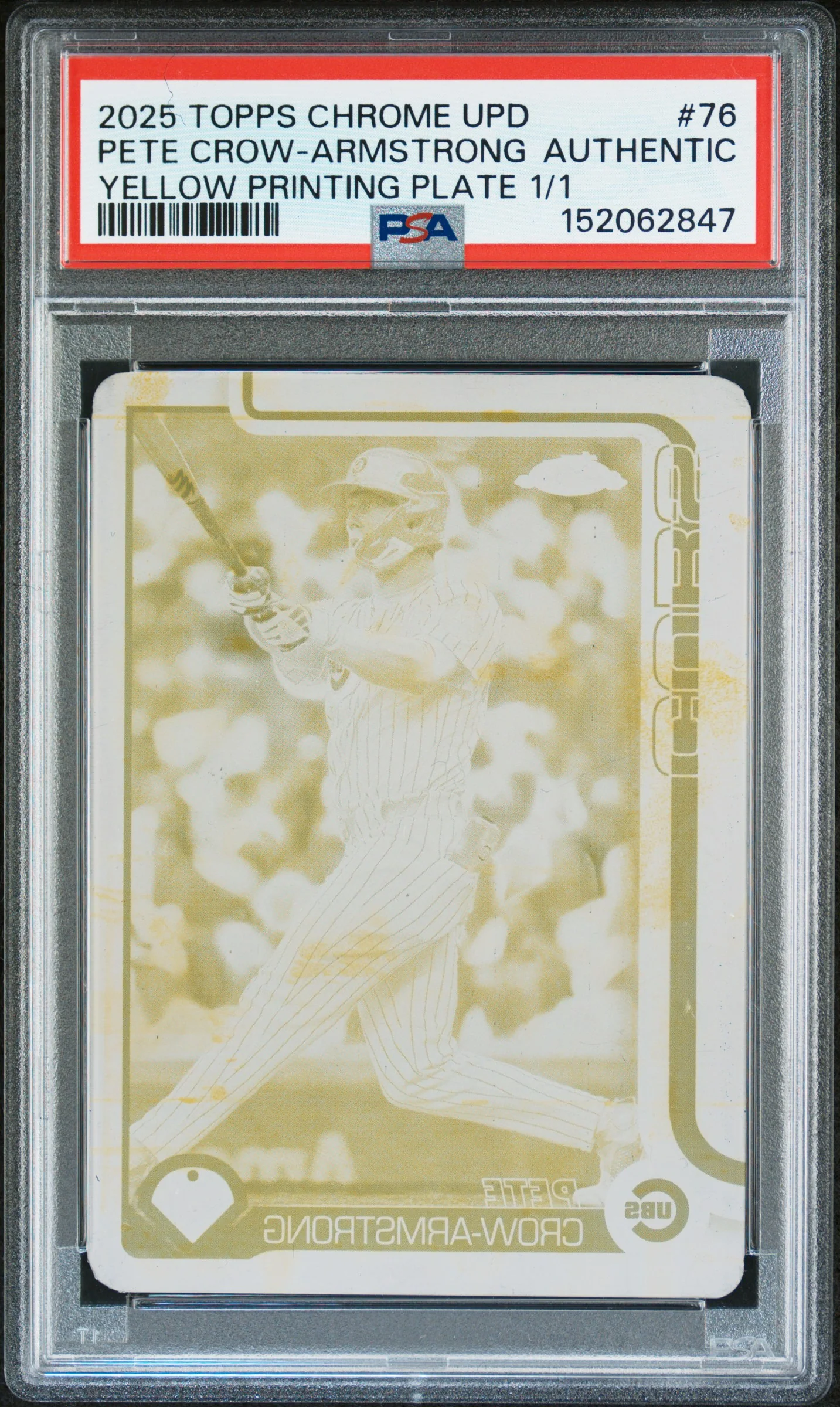 PETE CROW-ARMSTRONG | 2025 TOPPS CHROME UPDATE 76 | YELLOW PRINTING PLATE 1/1 | PSA N0: AUTHENTIC