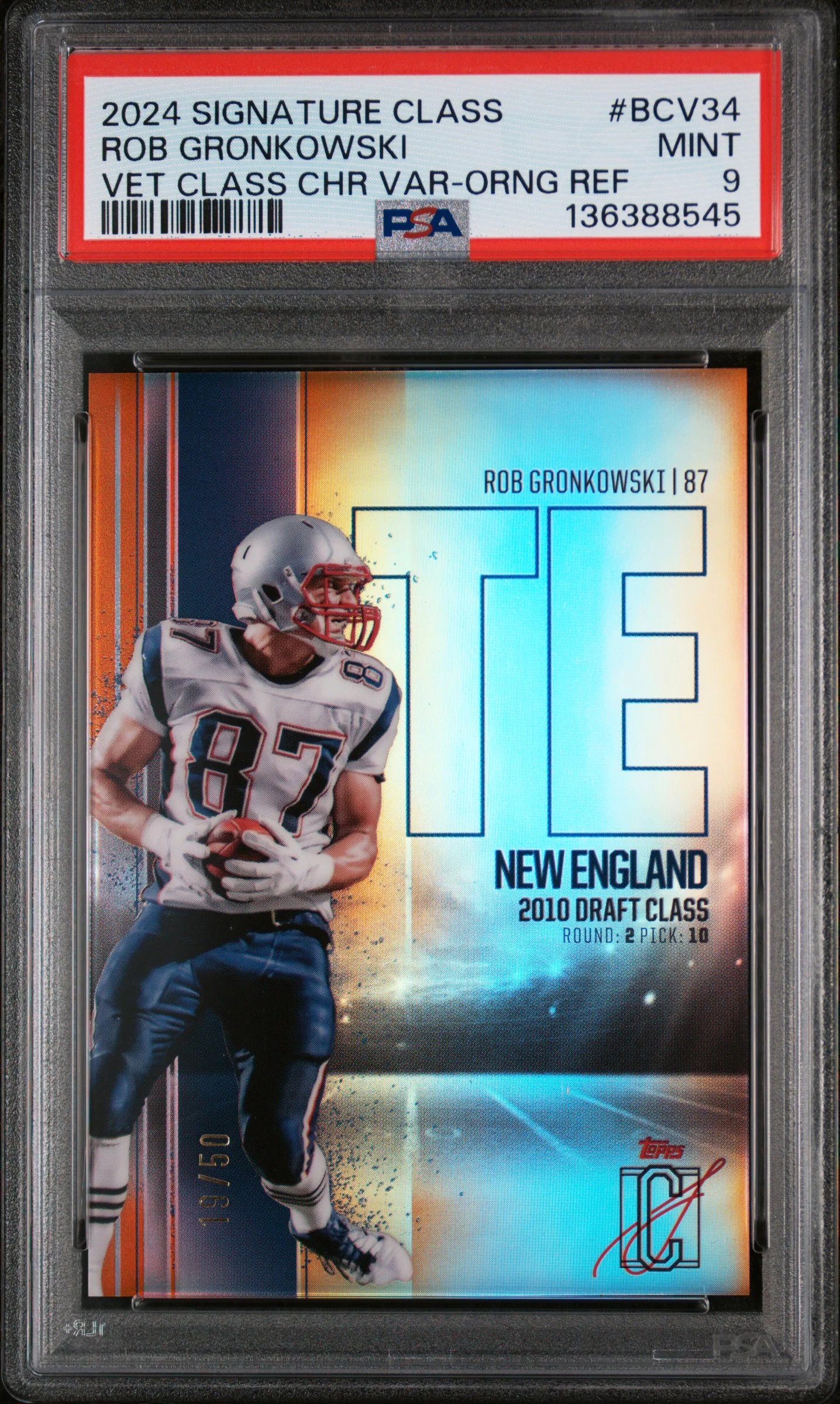 ROB GRONKOWSKI | 2024 TOPPS SIGNATURE CLASS VETERANS CLASS BASE CHROME VARIATION BCV34 | VET CLASS CHR VAR-ORNG REF | PSA MINT 9